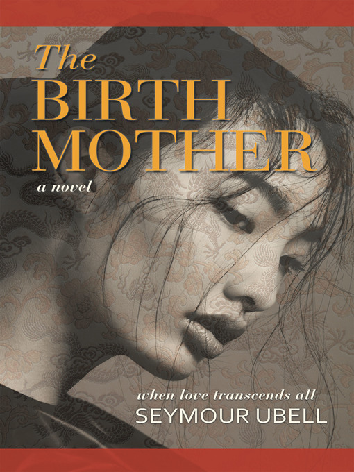 Title details for The Birth Mother by Seymour Ubell - Available